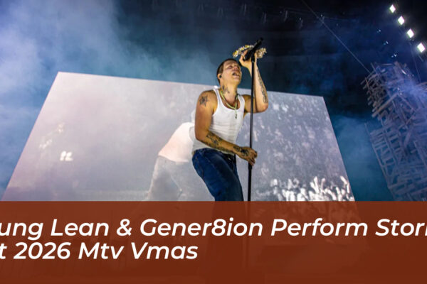 yung lean gener8ion perform storm at 2026 mtv vmas XEOI