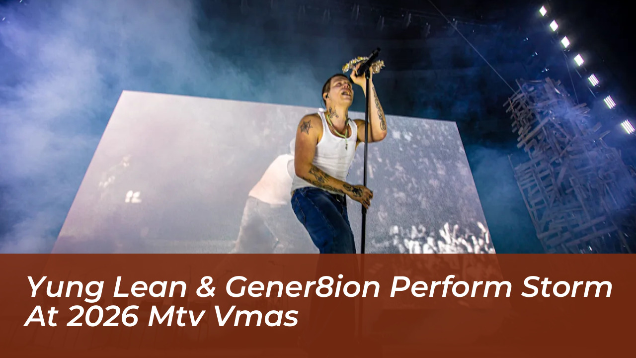 yung lean gener8ion perform storm at 2026 mtv vmas XEOI