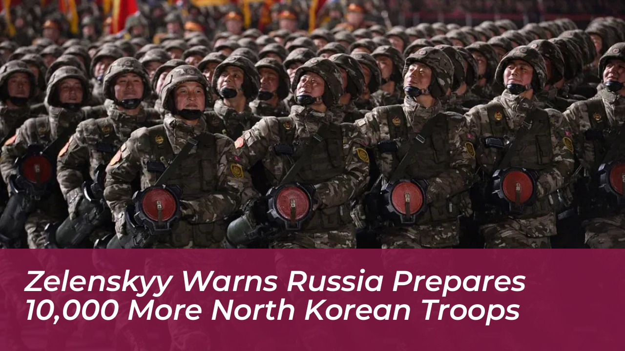 zelenskyy warns russia prepares 10000 more north korean troops GZZM