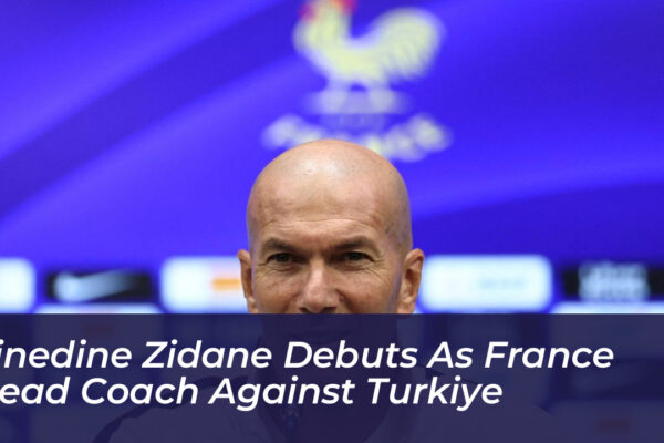 zinedine zidane debuts as france head coach against turkiye PQoq