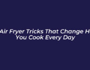 14 air fryer tricks that change how you cook every day dTFn