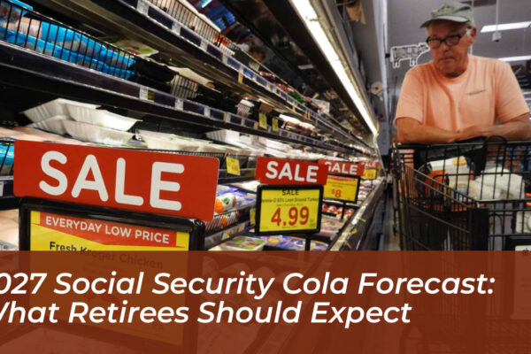 2027 social security cola forecast what retirees should expect TRlH