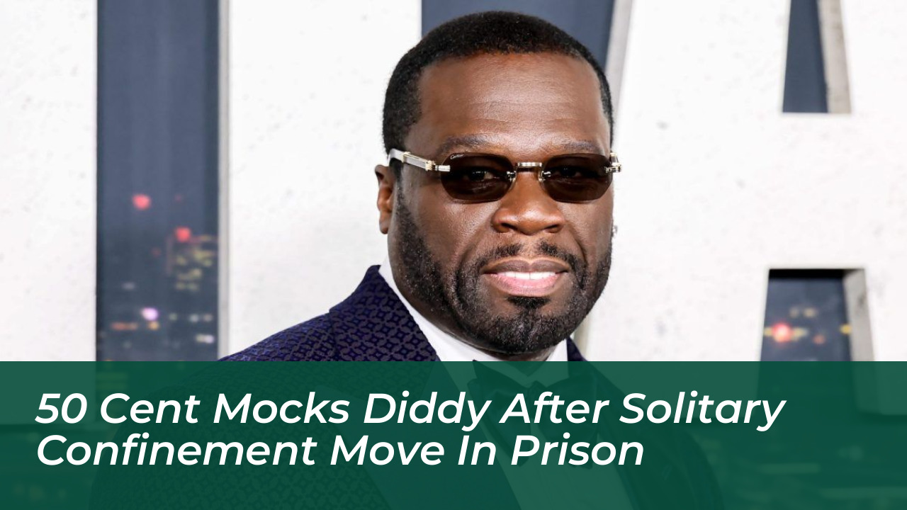 50 cent mocks diddy after solitary confinement move in prison 03Tk