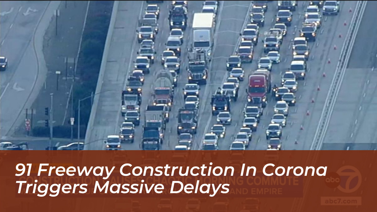 91 freeway construction in corona triggers massive delays JKEC