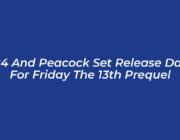 a24 and peacock set release date for friday the 13th prequel o1rP