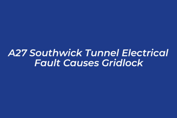 a27 southwick tunnel electrical fault causes gridlock M4xc