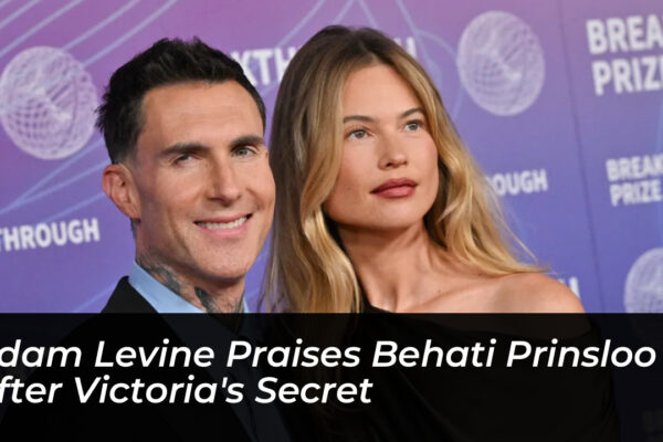 adam levine praises behati prinsloo after victorias secret QgXT