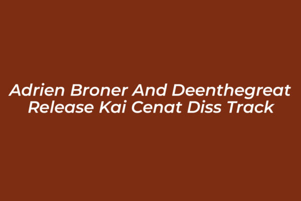 adrien broner and deenthegreat release kai cenat diss track KJFL