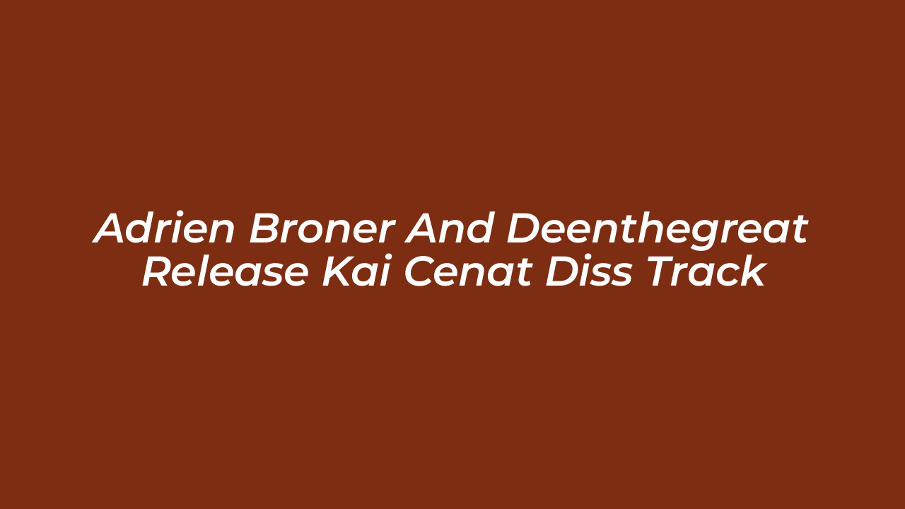 adrien broner and deenthegreat release kai cenat diss track KJFL