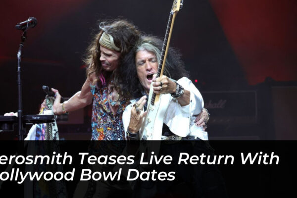 aerosmith teases live return with hollywood bowl dates FxHA