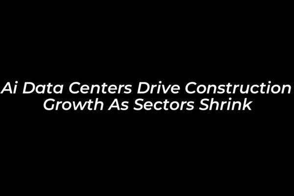 ai data centers drive construction growth as sectors shrink N6jw