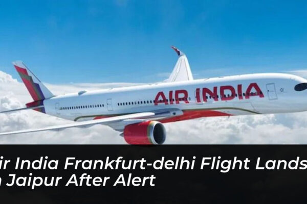 air india frankfurt delhi flight lands in jaipur after alert 8LOL