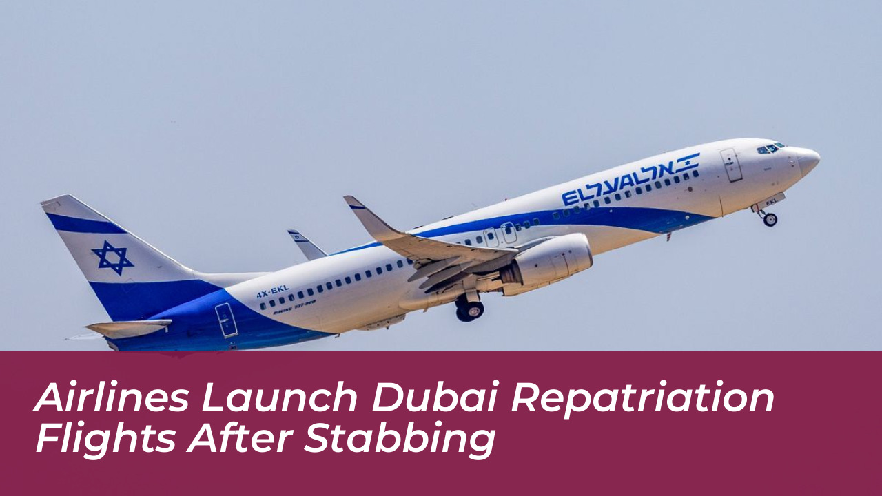 airlines launch dubai repatriation flights after stabbing eXB6