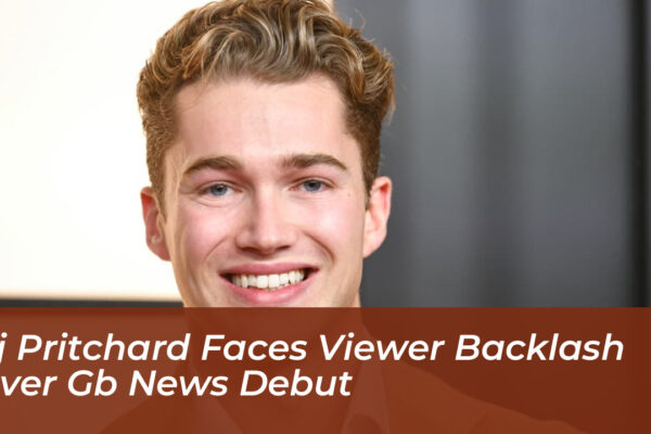 aj pritchard faces viewer backlash over gb news debut sWA8
