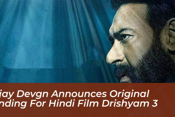 ajay devgn announces original ending for hindi film drishyam 3 Vvyo
