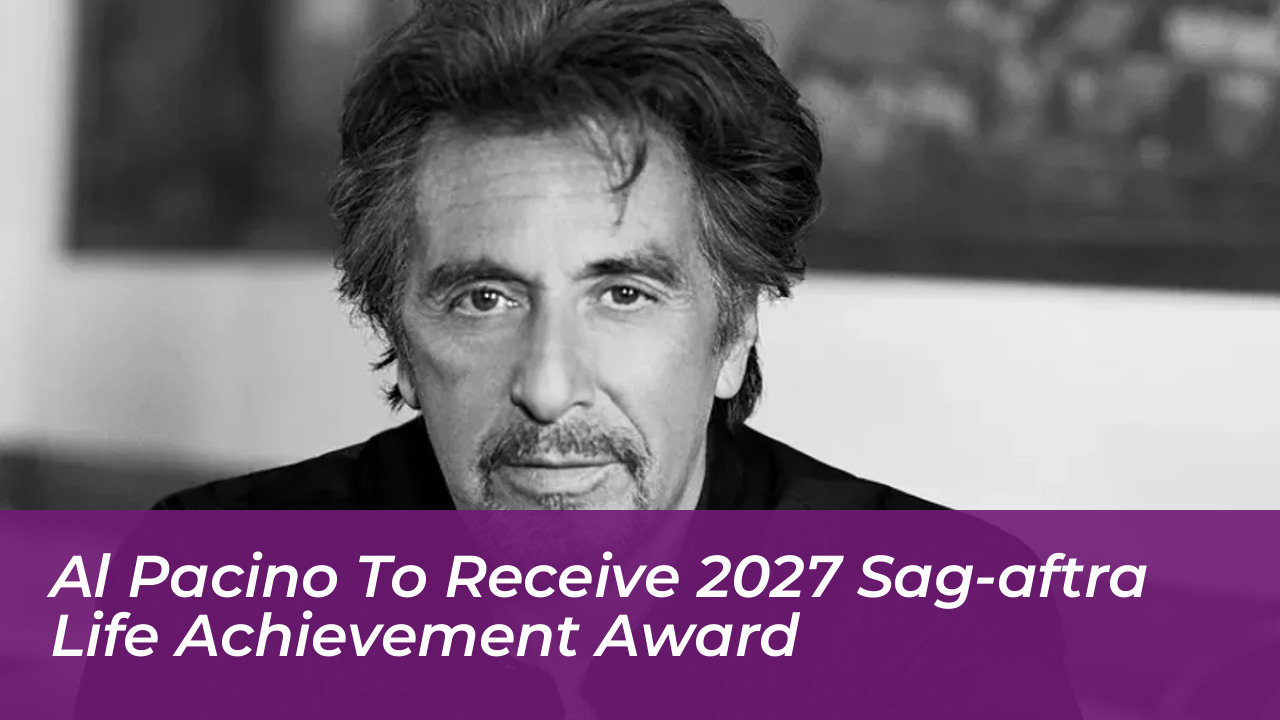 al pacino to receive 2027 sag aftra life achievement award YsdZ