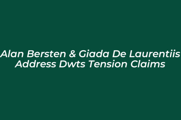 alan bersten giada de laurentiis address dwts tension claims iz3M