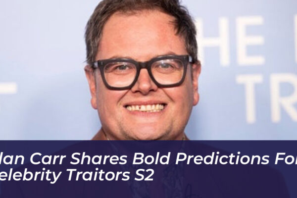 alan carr shares bold predictions for celebrity traitors s2 wBkC