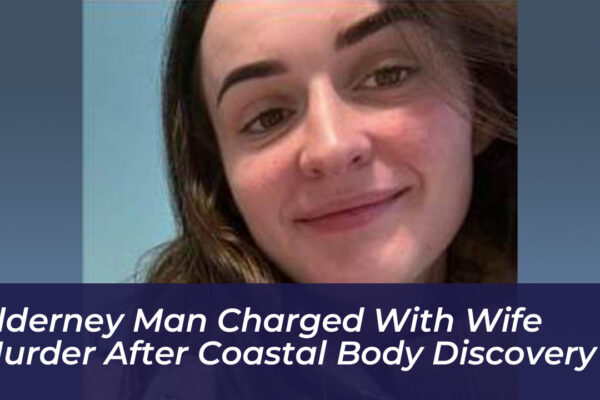 alderney man charged with wife murder after coastal body discovery uqau