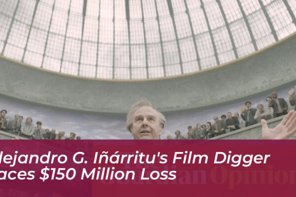 alejandro g inarritus film digger faces 150 million loss qMEy