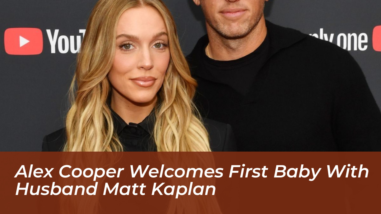 alex cooper welcomes first baby with husband matt kaplan TGWQ