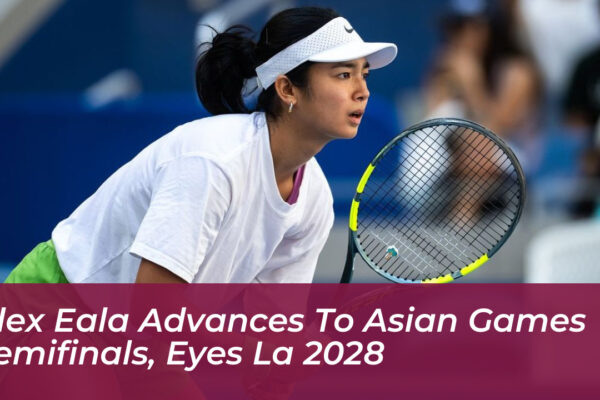 alex eala advances to asian games semifinals eyes la 2028 KAh7