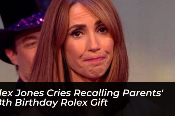alex jones cries recalling parents 18th birthday rolex gift lkHk