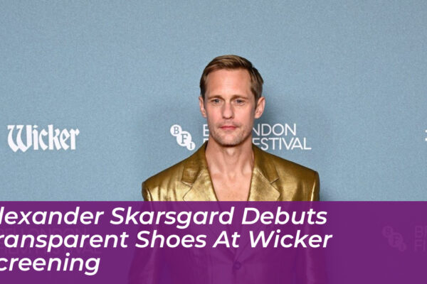 alexander skarsgard debuts transparent shoes at wicker screening RD0I