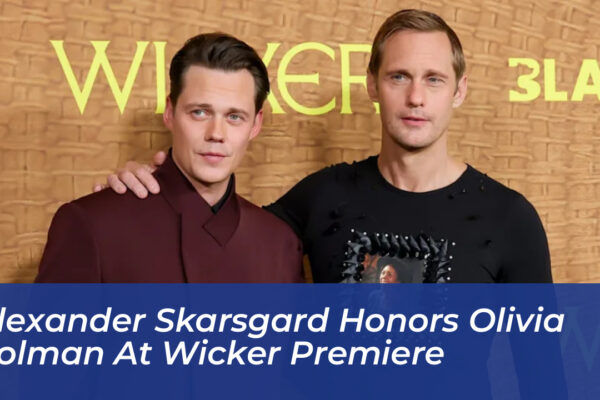 alexander skarsgard honors olivia colman at wicker premiere 4r7d