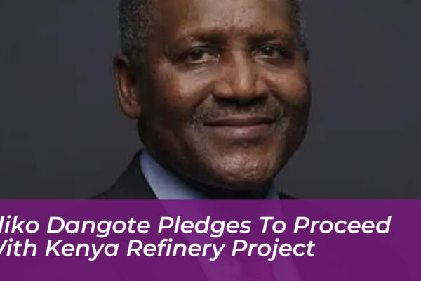 aliko dangote pledges to proceed with kenya refinery project 1j0o