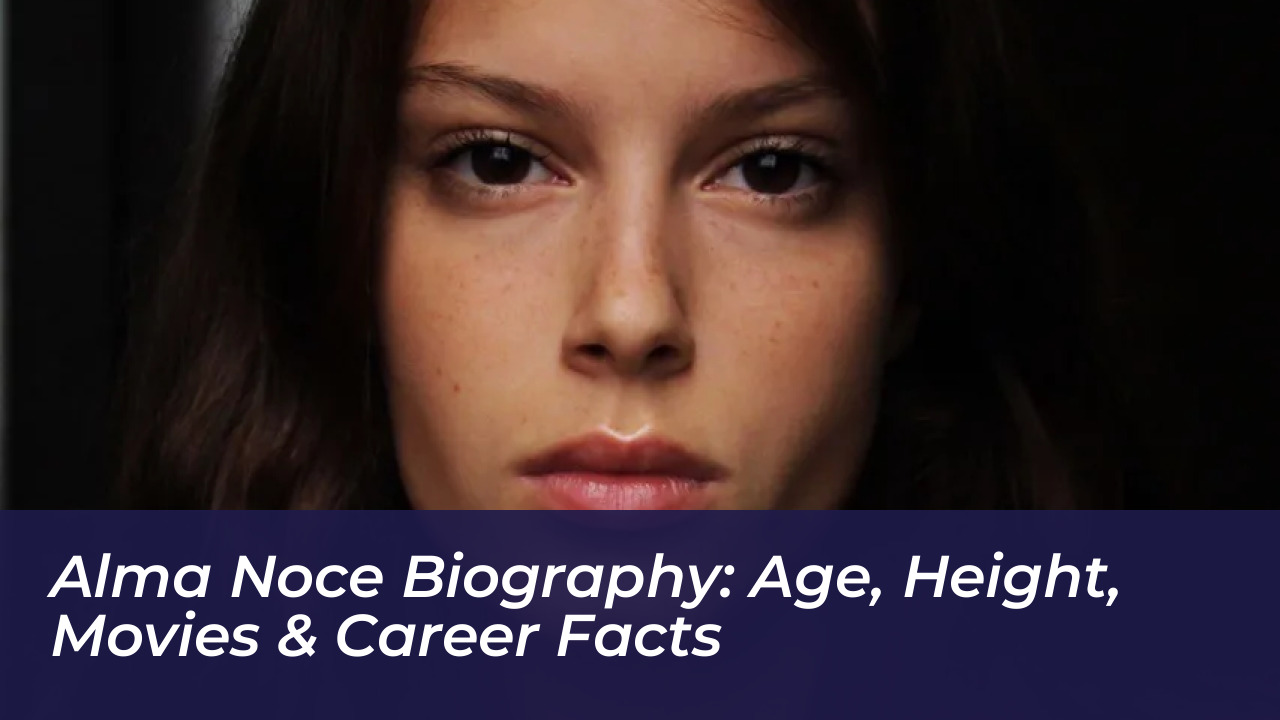 alma noce biography age height movies career facts 6m7U