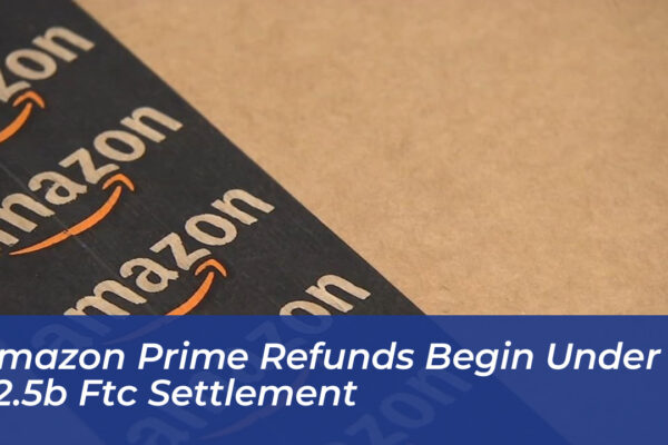 amazon prime refunds begin under 2 5b ftc settlement e4VG