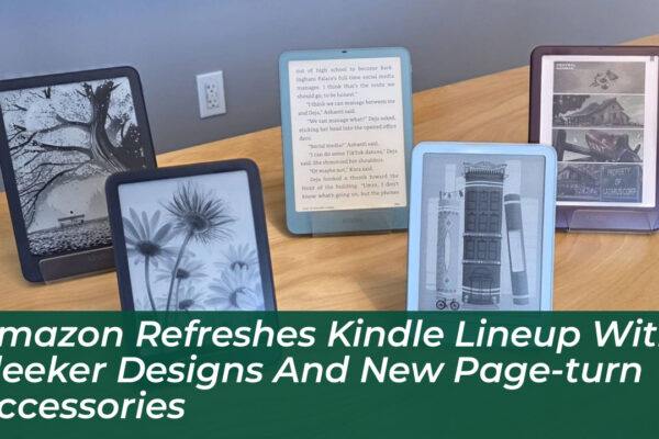 amazon refreshes kindle lineup with sleeker designs and new page turn accessories rdPR