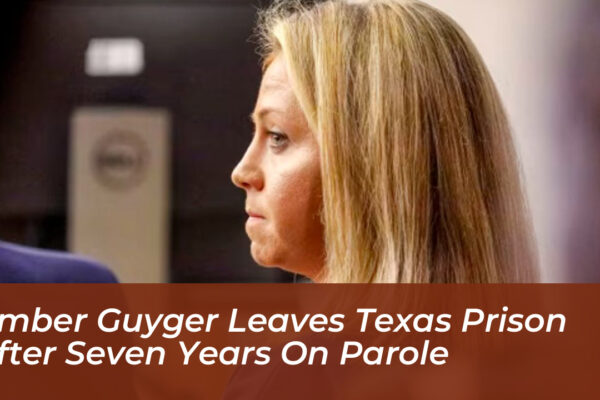 amber guyger leaves texas prison after seven years on parole Dupd