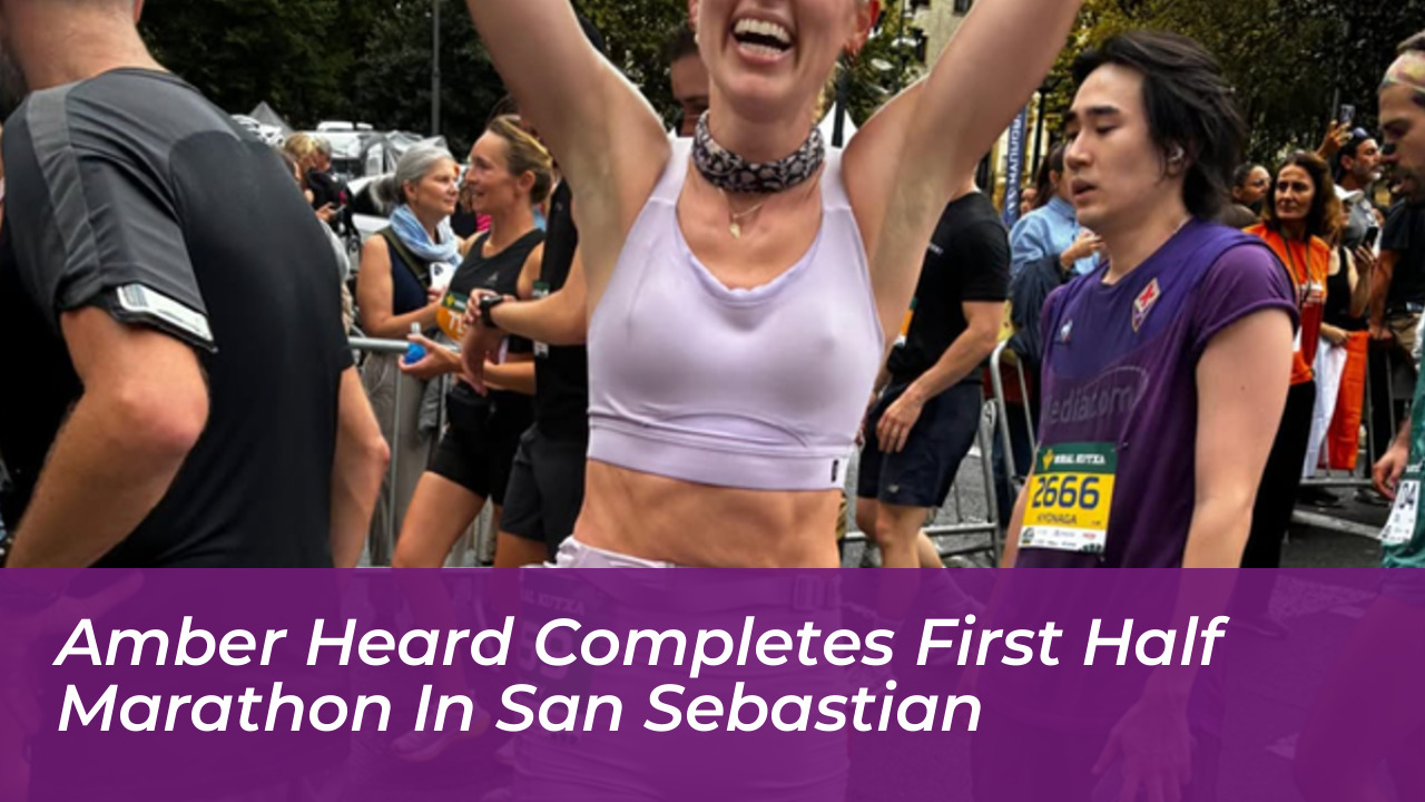 amber heard completes first half marathon in san sebastian YngS
