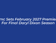 amc sets february 2027 premiere for final daryl dixon season gNbQ