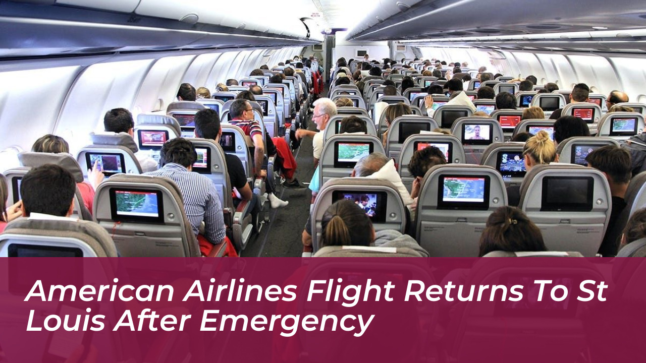 american airlines flight returns to st louis after emergency SK1i