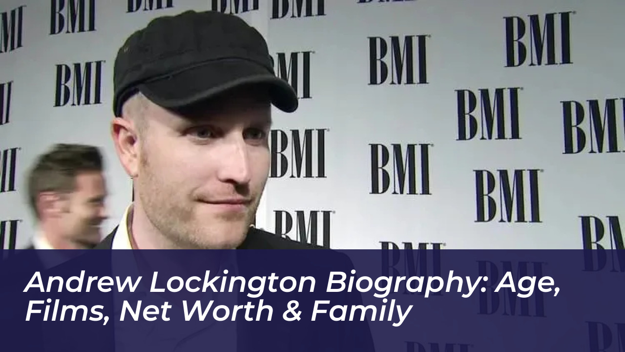 andrew lockington biography age films net worth family vp3z