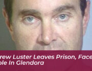 andrew luster leaves prison faces parole in glendora 9JIo