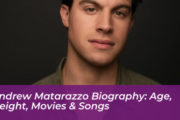 andrew matarazzo biography age height movies songs nq4l