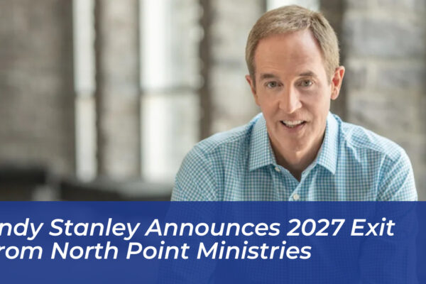 andy stanley announces 2027 exit from north point ministries 0TW5
