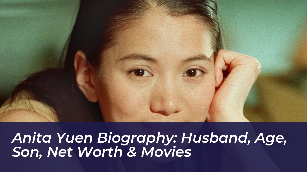 anita yuen biography husband age son net worth movies