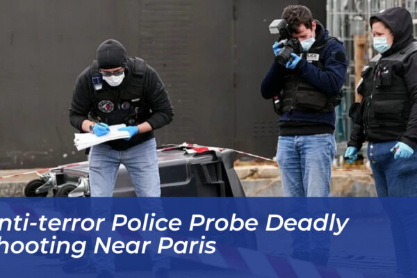 anti terror police probe deadly shooting near paris llGX