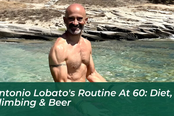 antonio lobatos routine at 60 diet climbing beer 6e6O