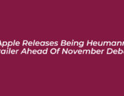 apple releases being heumann trailer ahead of november debut WIA7