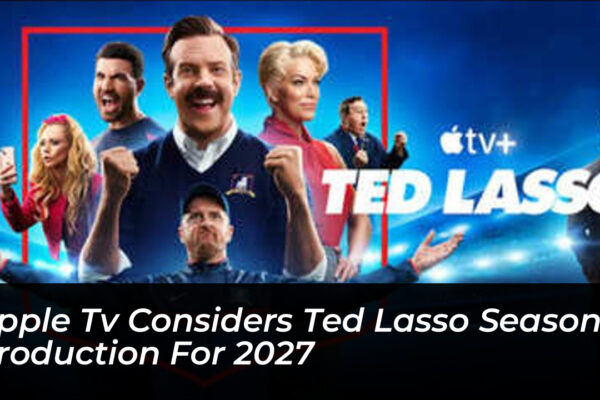 apple tv considers ted lasso season 5 production for 2027 97SS