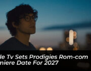 apple tv sets prodigies rom com premiere date for 2027 AQuw