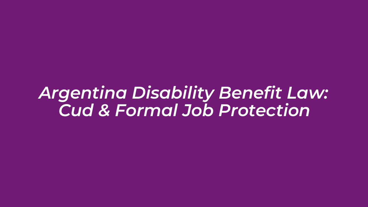 argentina disability benefit law cud formal job protection E7Ft