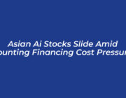 asian ai stocks slide amid mounting financing cost pressures rOem