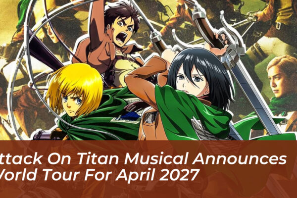 attack on titan musical announces world tour for april 2027 fY9a